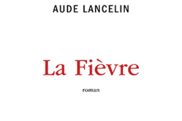 114 Aude Lancelin la fièvre © Editions Les Liens qui libèrent